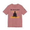 Be Your Own Guiding Light T-shirt